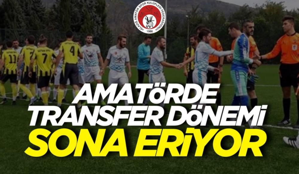 amator liglerde 1 transfer tescil donemi sona eriyor